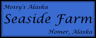 Seaside Farm, Homer, Alaska